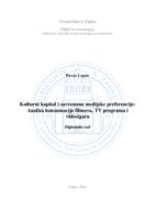 prikaz prve stranice dokumenta Kulturni kapital i suvremene medijske preferencije: Analiza konzumacije filmova, TV programa i videoigara